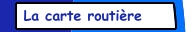 La carte routi&egrave;re