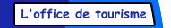 L'office de tourisme