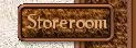 Visit the storeroom