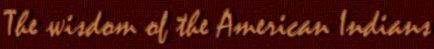 The Wisdom of the American Indian