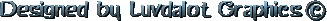 &copy;Luvdalot Graphics & Design 2003-2004