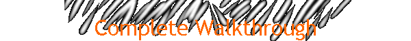 Complete Walkthrough