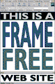 THIS IS A FRAME-FREE WEBSITE