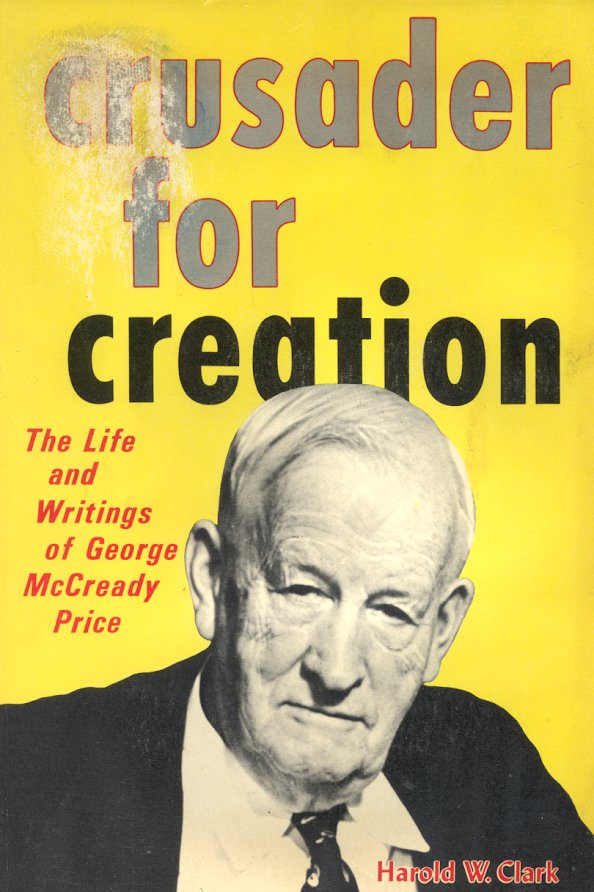 Crusader for Creation, George McCready Price