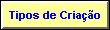 Tipos de Cria��o