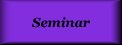 Click here for seminar information