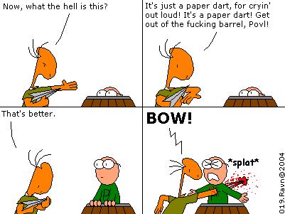 It's just a fucking paper dart!