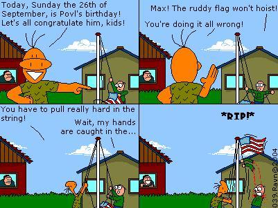 I'm actually from Denmark, but making the flag American just worked much better =P Notice the clouds moving in the background and, of course, the hilarious neighbour! I wanted to bring him back but never got around to it.
