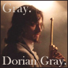 Gray.  Dorian Gray.