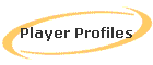 Player Profiles