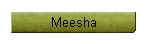 Meesha