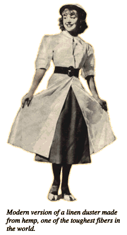 Modern version of a linen duster made from hemp, one of the
toughest fibers in the world.