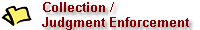Collection Law / Judgment Enforcement