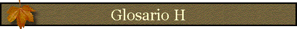 Glosario H
