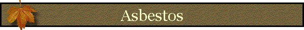 Asbestos