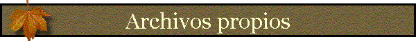 Archivos propios