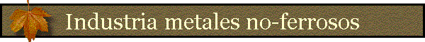 Industria metales no-ferrosos