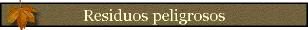 Residuos peligrosos