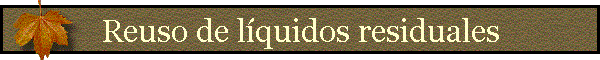 Reuso de l�quidos residuales