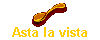 Asta la vista
