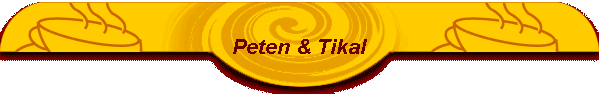 Peten & Tikal