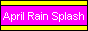 April Rain Splash --button made by me