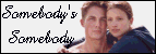 Somebody's somebody