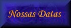 Clique e visite Nossas Datas
