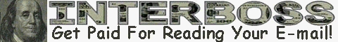 Join InterBoss, you will be paid $ 0.03 per email you read !