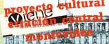 VIENE Proyecto Cultural Estaci�n Central Montevideo 