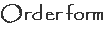 Order form