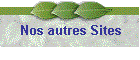 Nos autres Sites
