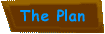 The Plan