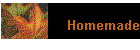 Homemade