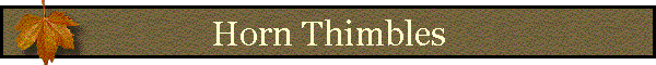 Horn Thimbles