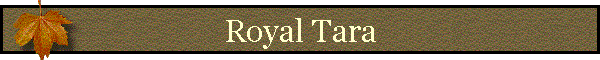 Royal Tara