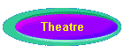 Theatre