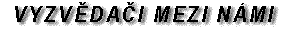 vyzv�da�i