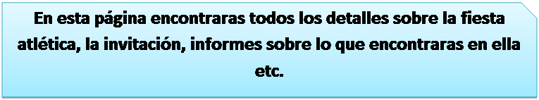Reservado: En esta p�gina encontraras todos los detalles sobre la fiesta atl�tica, la invitaci�n, informes sobre lo que encontraras en ella etc.