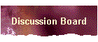 Discussion Board