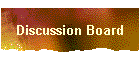 Discussion Board