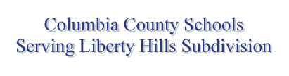 Columbia County Schools Serving Liberty Hills Subdivision
