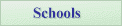 Schools