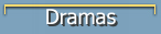 Dramas
