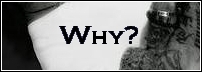 Why?