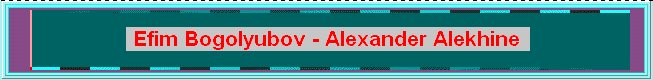   Welcome to MY web page on the 4th greatest game of chess ever played. Many hours of work went into bringing you this page. I hope you enjoy it.  (page-banner, bog-ale1.gif; 05KB)   