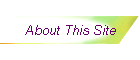 About This Site