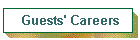 Guests' Careers