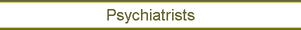 Psychiatrists