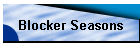 Blocker Seasons